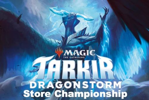 Store Championship Magic Tarkir Dragonstorm!