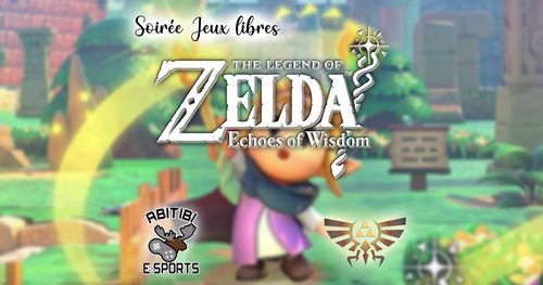 Soirée Jeux libres - The Legend of Zelda : Echoes of Wisdom