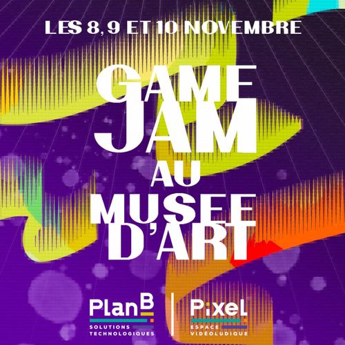 Game Jam au MA avec Plan B | Pixel