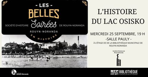 Les belles soirées en histoire - Par la société d'histoire de Rouyn-Noranda