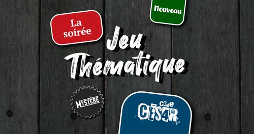 La soirée Jeu Thématique - Mystère