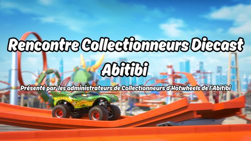 Rencontre Collectionneurs Diecast Abitibi