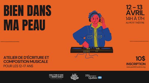 BIEN DANS MA PEAU:  atelier d’écriture et de composition musicale pour les 12 - 17 ans